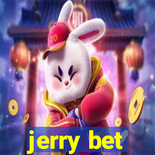 jerry bet